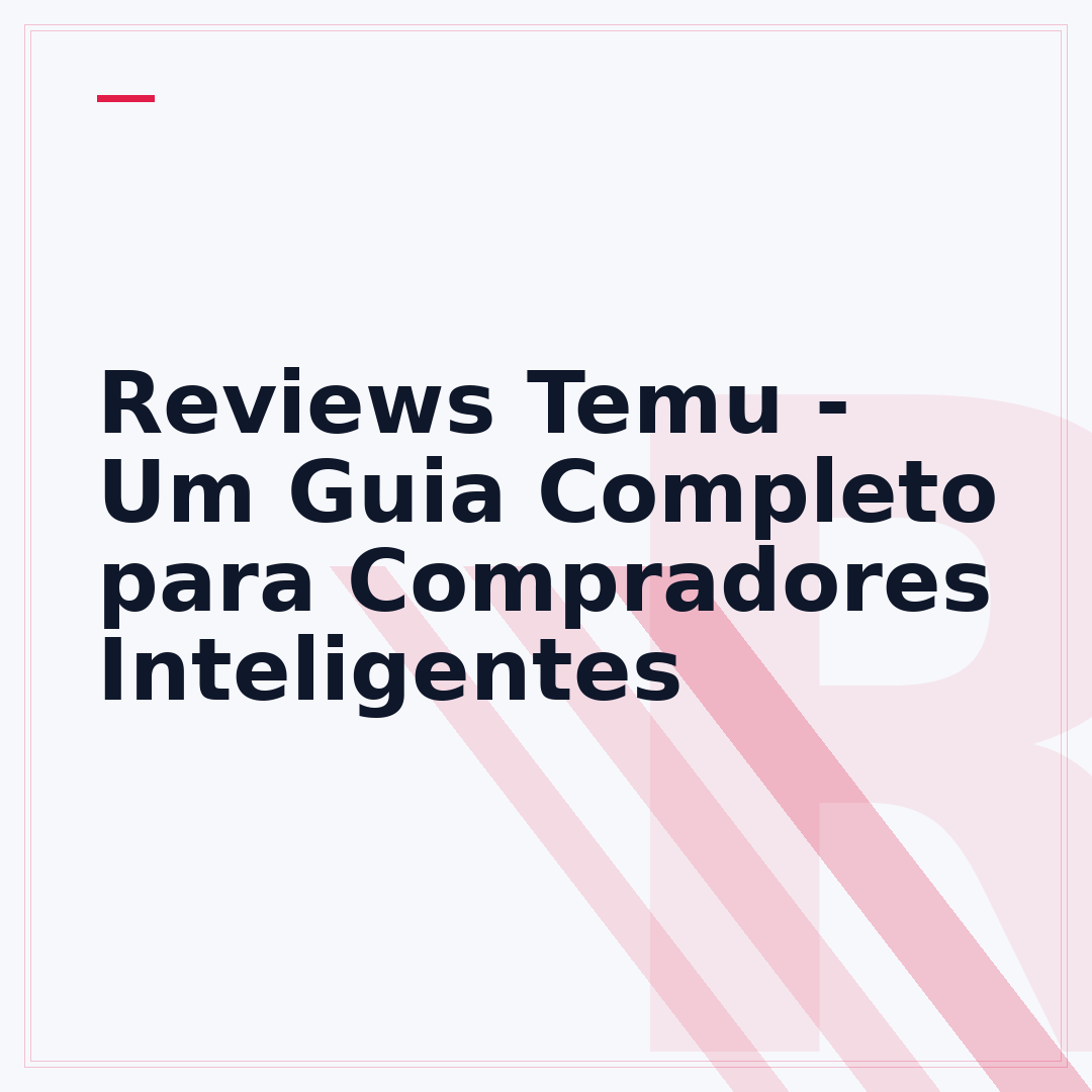 Reviews Temu - Um Guia Completo para Compradores Inteligentes