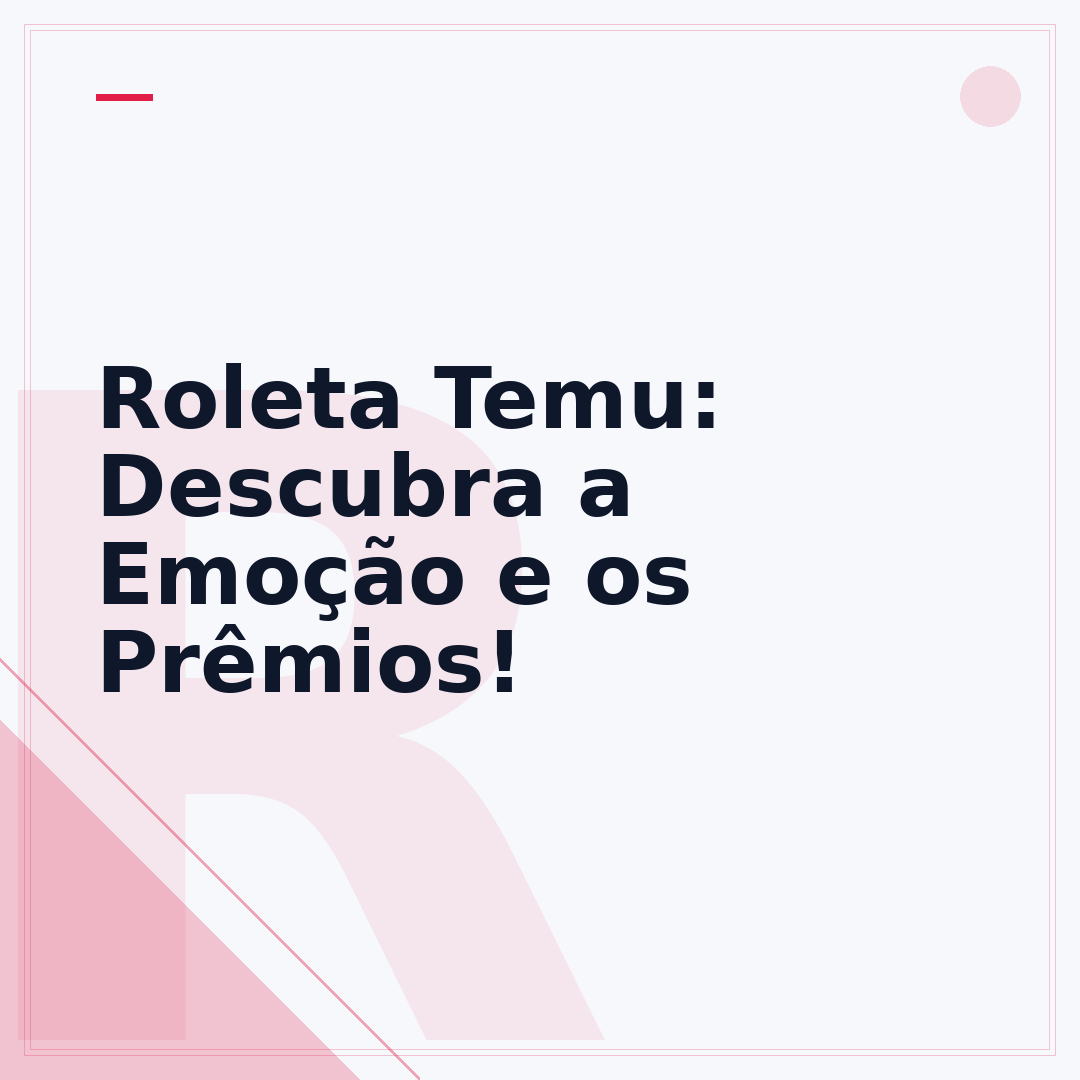 Roleta Temu: Descubra a Emoção e os Prêmios!