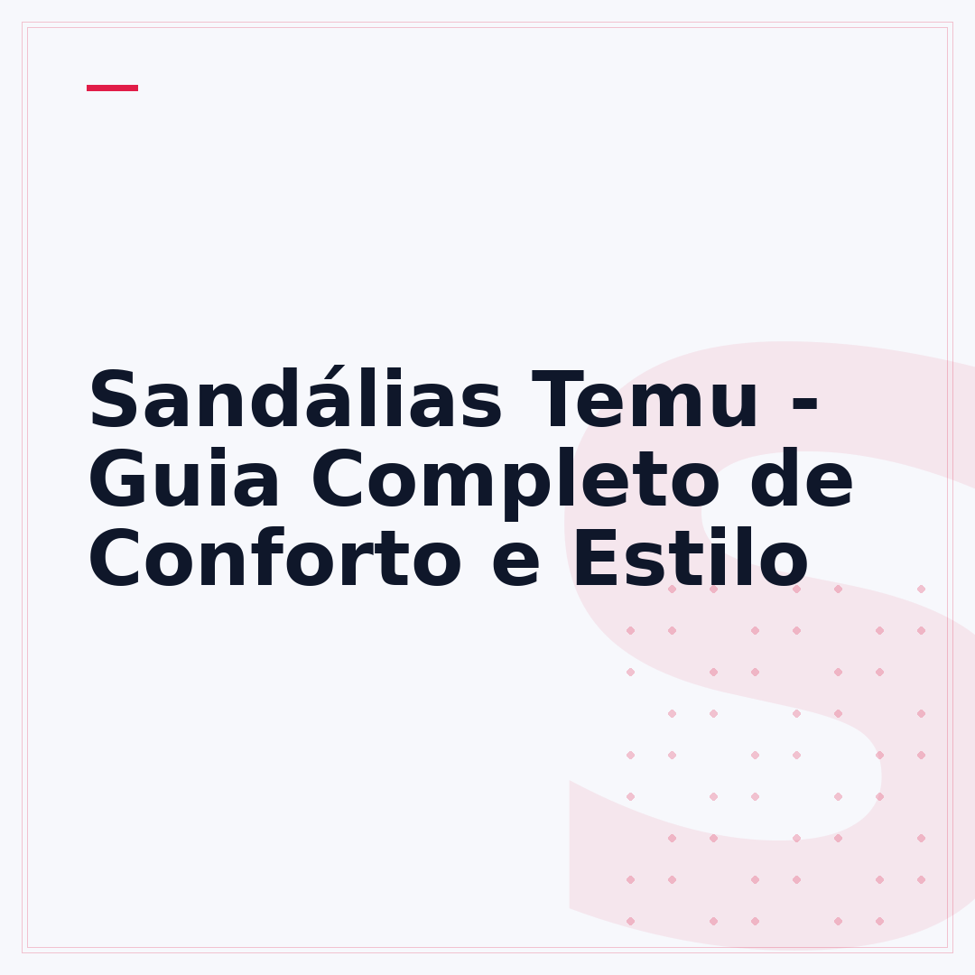 Sandálias Temu - Guia Completo de Conforto e Estilo
