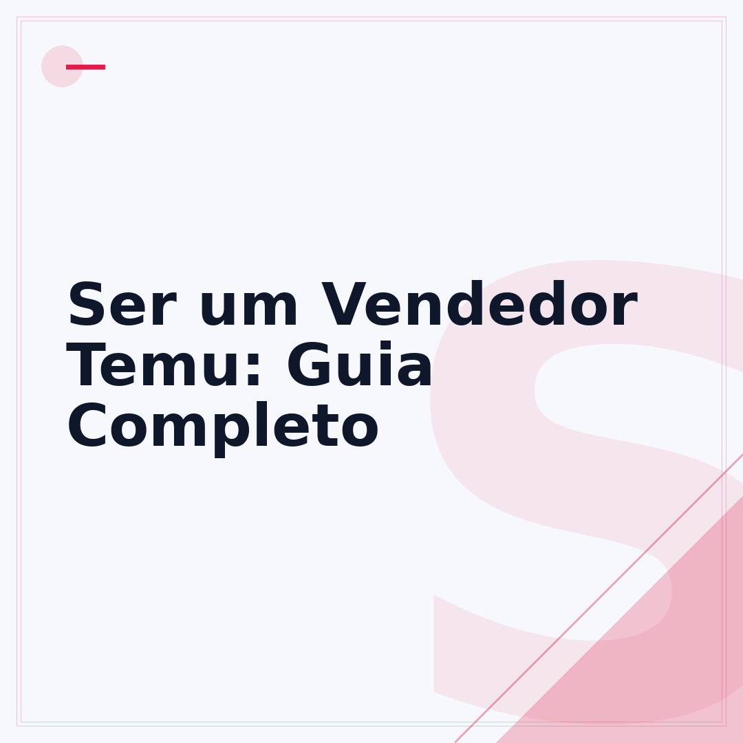 Ser um Vendedor Temu: Guia Completo