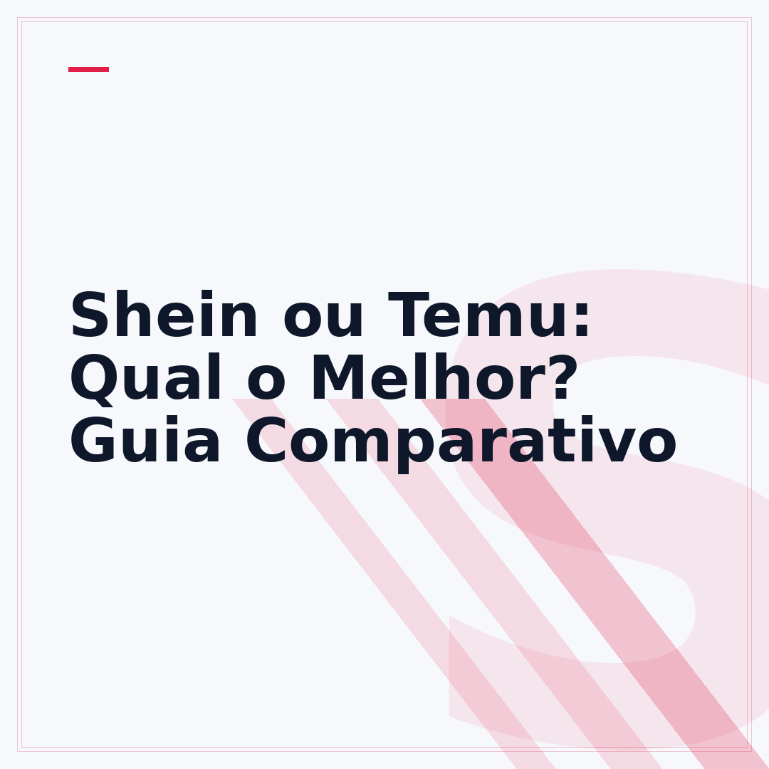 Shein ou Temu: Qual o Melhor? Guia Comparativo