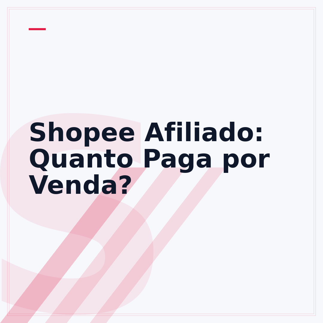 Shopee Afiliado: Quanto Paga por Venda?