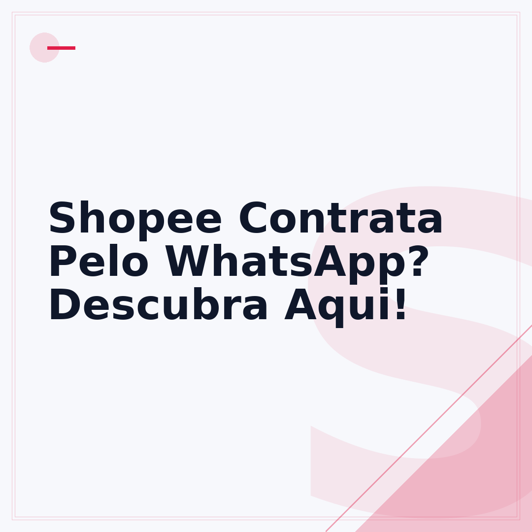 Shopee Contrata Pelo WhatsApp? Descubra Aqui!