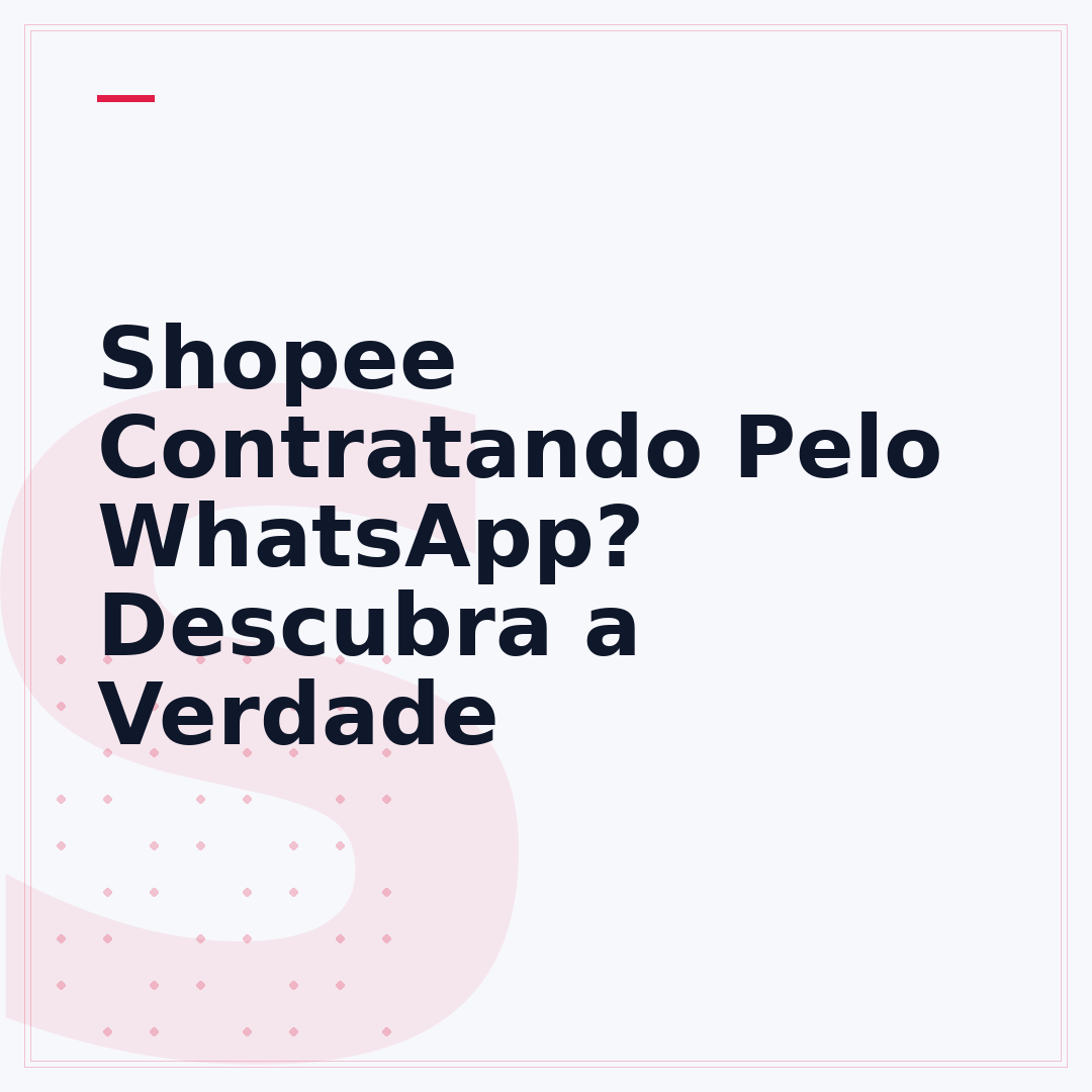 Shopee Contratando Pelo WhatsApp? Descubra a Verdade