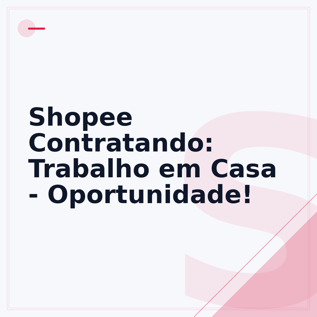 Shopee Contratando: Trabalho em Casa - Oportunidade!