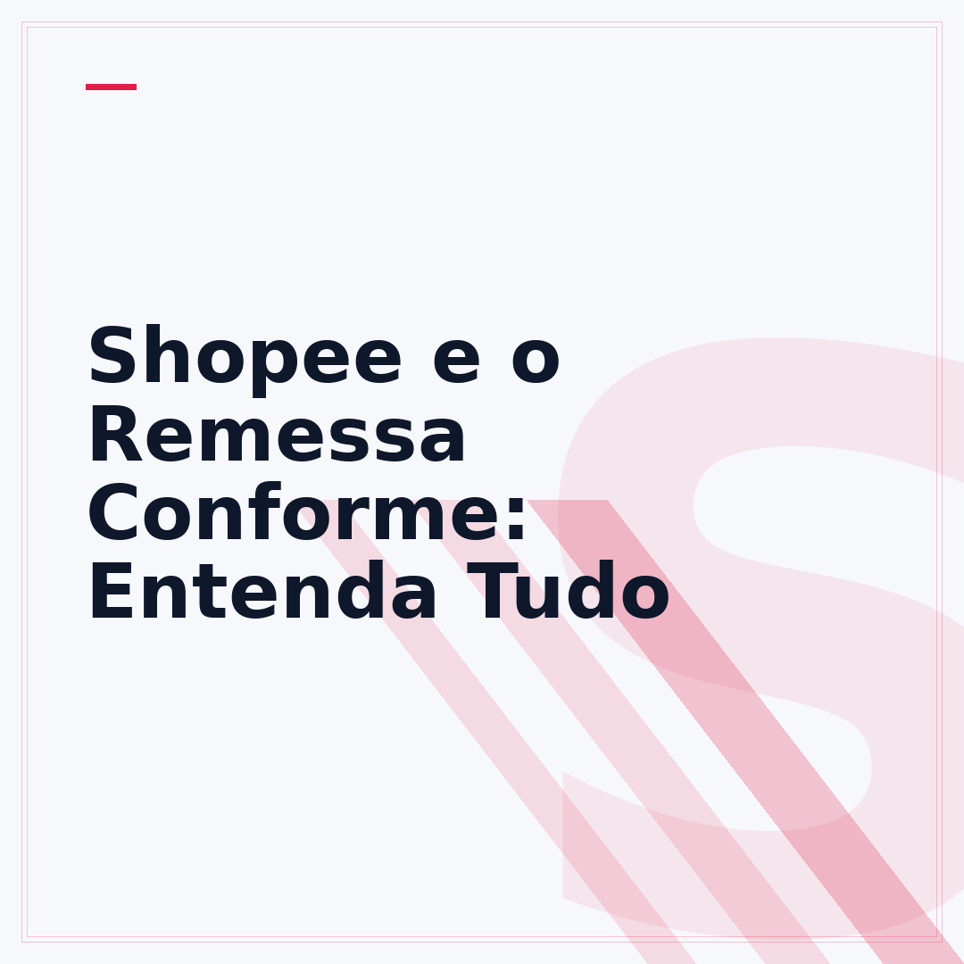 Shopee e o Remessa Conforme: Entenda Tudo