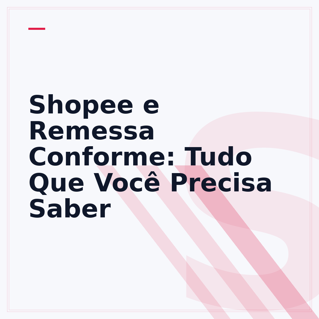 Shopee e Remessa Conforme: Tudo Que Você Precisa Saber