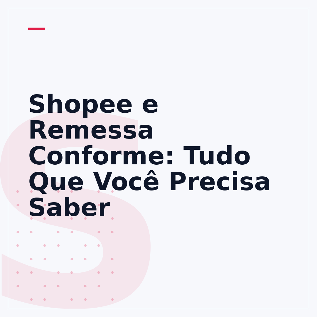 Shopee e Remessa Conforme: Tudo Que Você Precisa Saber