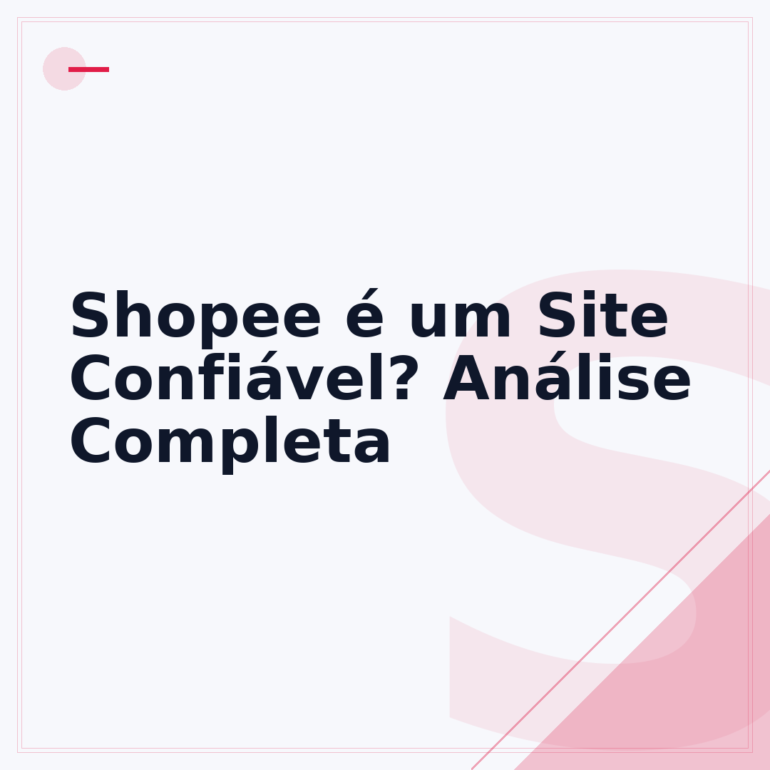 Shopee é um Site Confiável? Análise Completa
