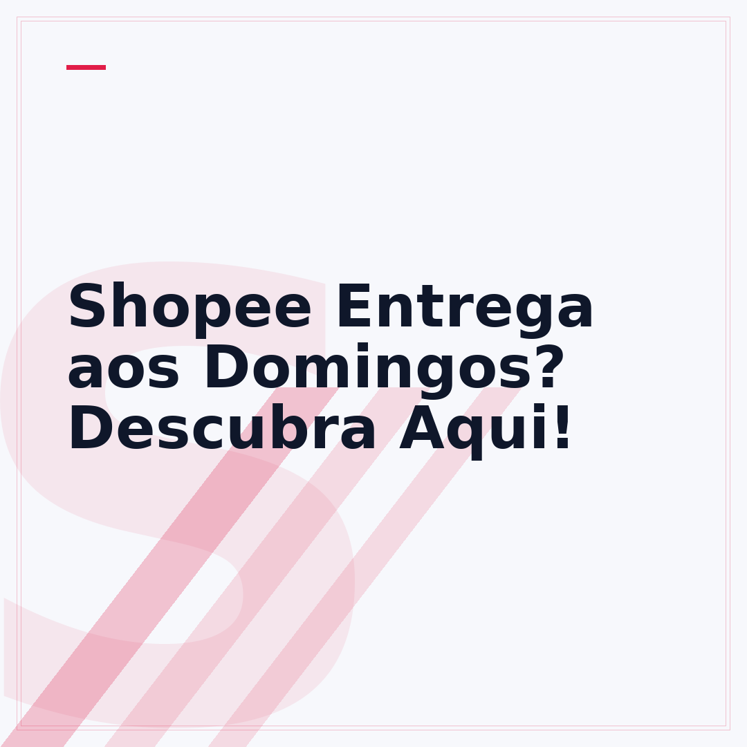 Shopee Entrega aos Domingos? Descubra Aqui!