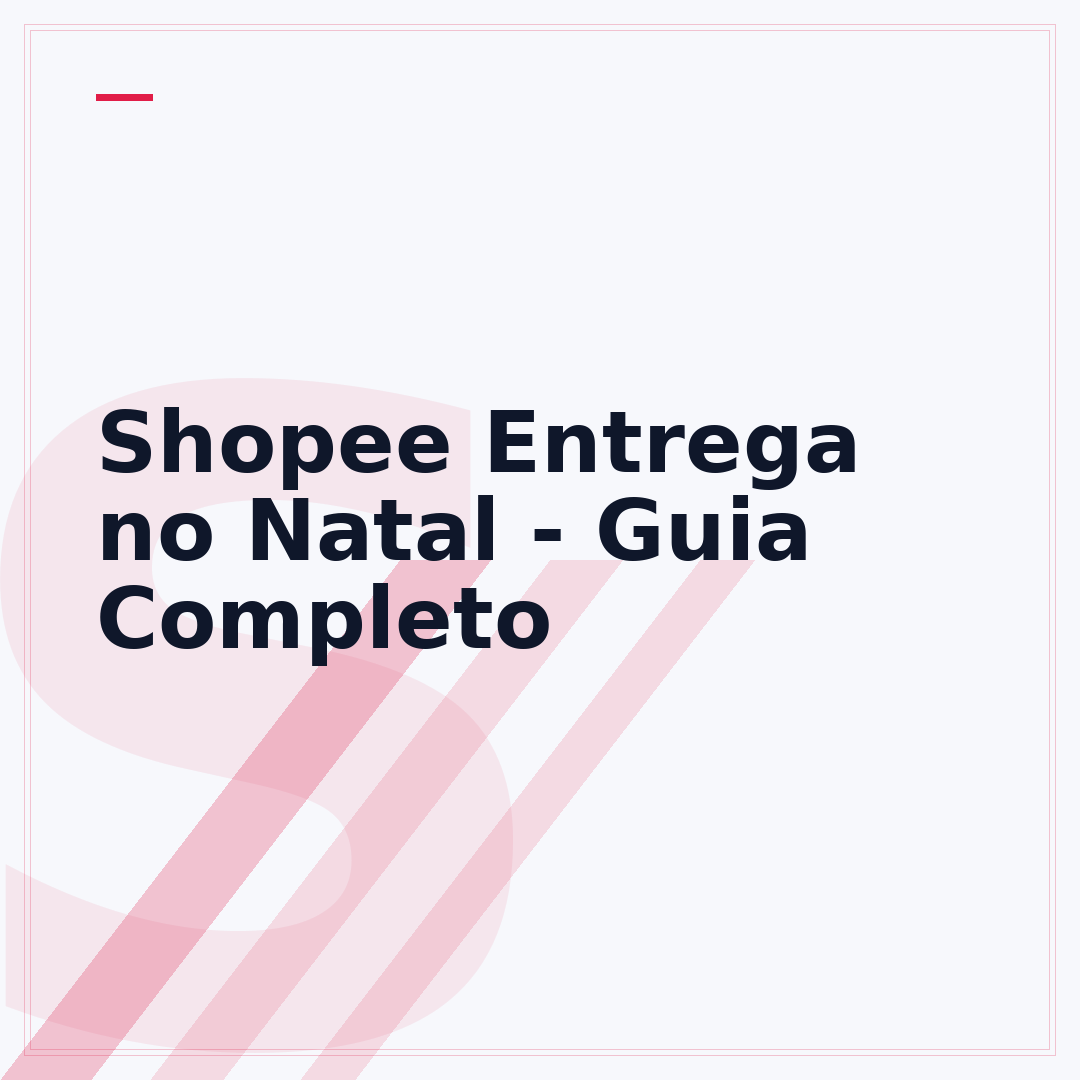 Shopee Entrega no Natal - Guia Completo