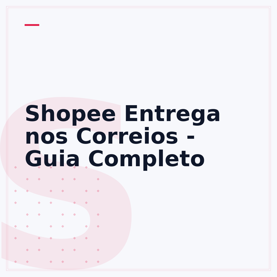 Shopee Entrega nos Correios - Guia Completo