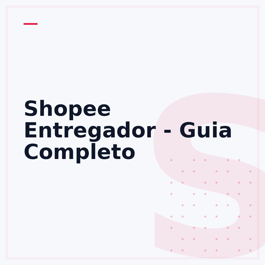 Shopee Entregador - Guia Completo