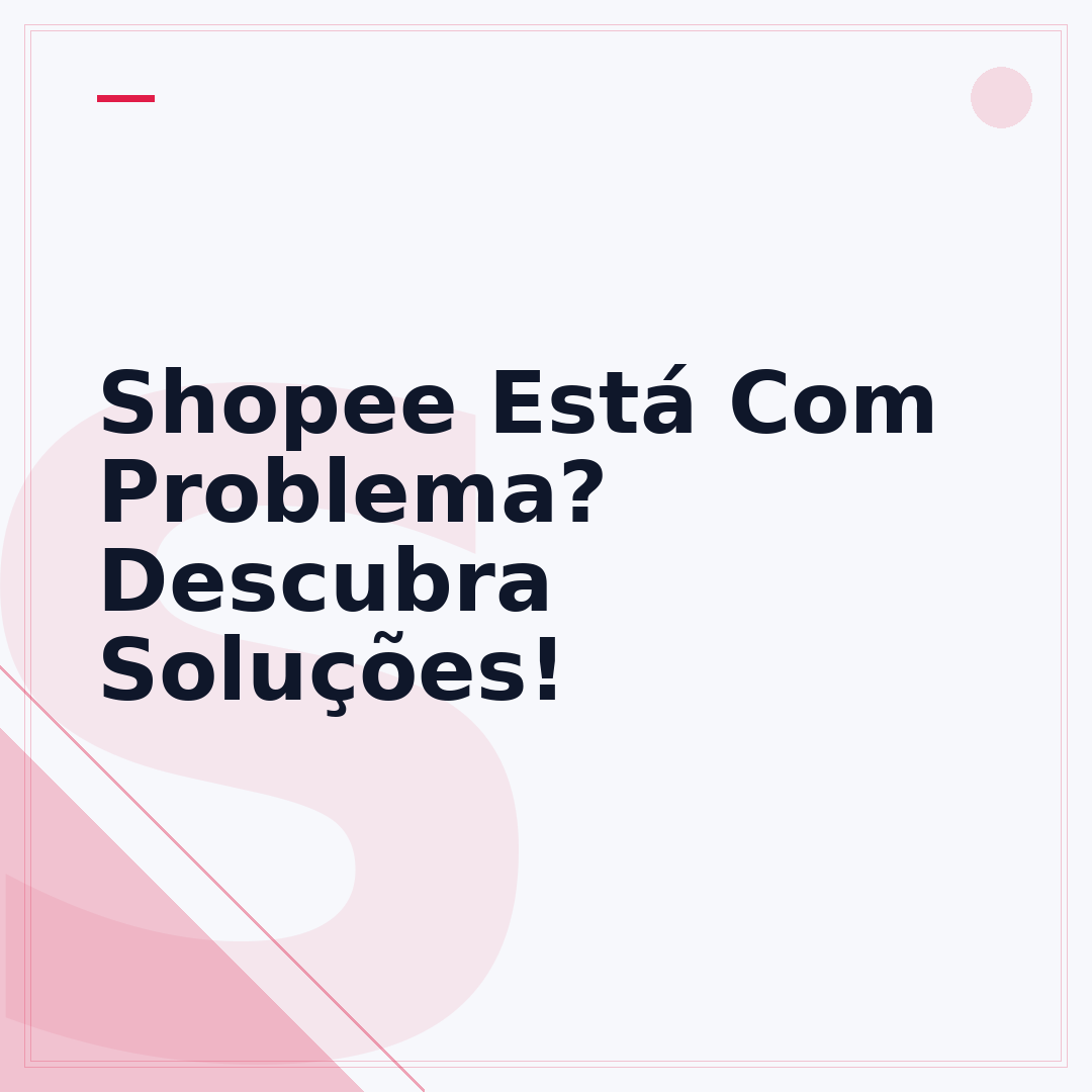 Shopee Está Com Problema? Descubra Soluções!