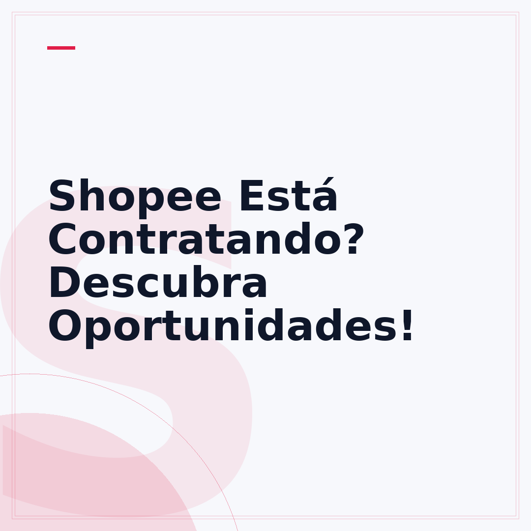 Shopee Está Contratando? Descubra Oportunidades!