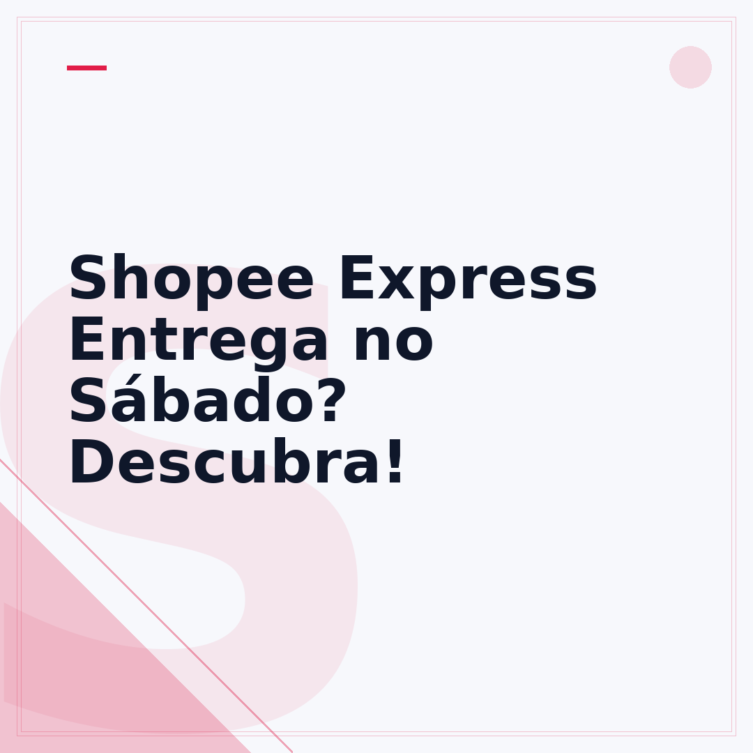 Shopee Express Entrega no Sábado? Descubra!