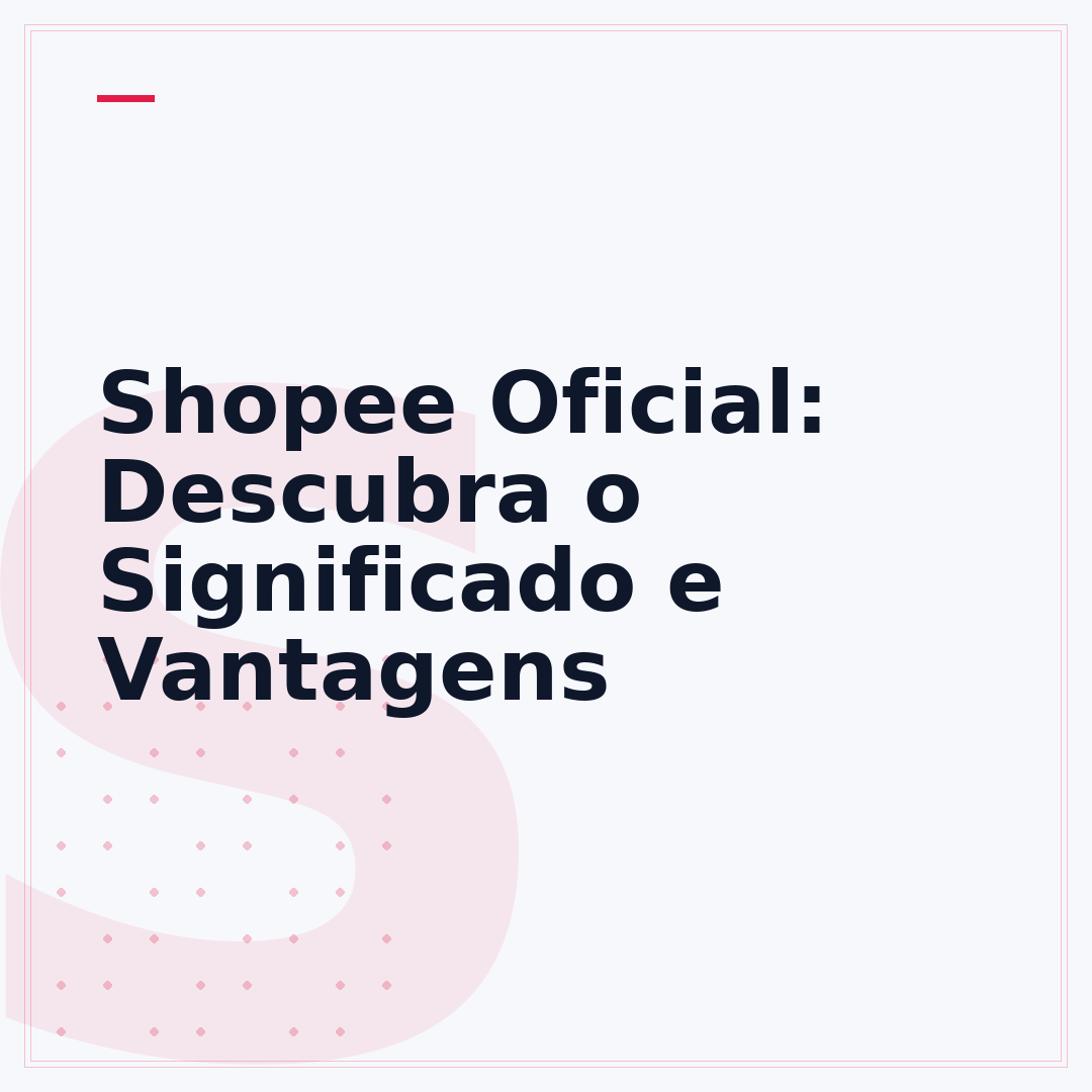 Shopee Oficial: Descubra o Significado e Vantagens