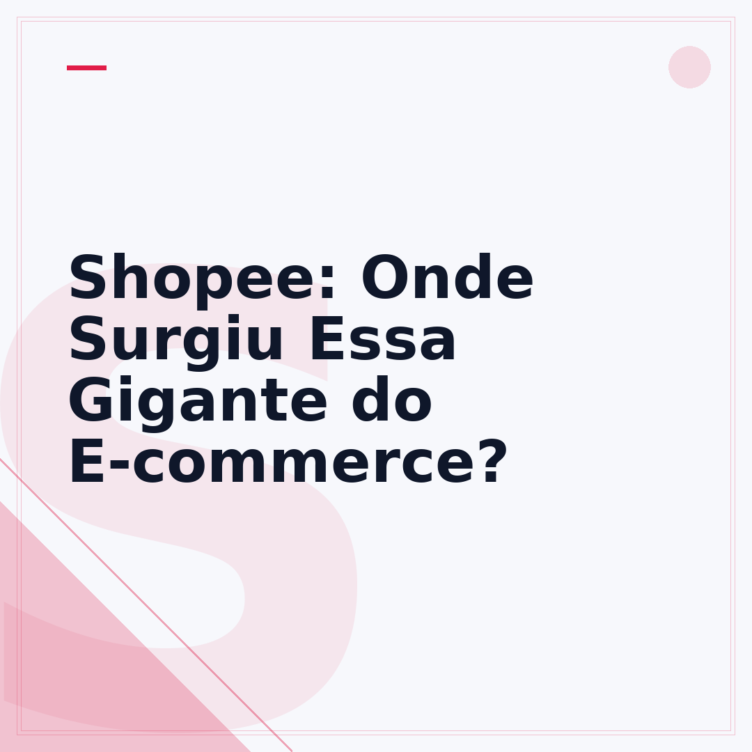 Shopee: Onde Surgiu Essa Gigante do E-commerce?