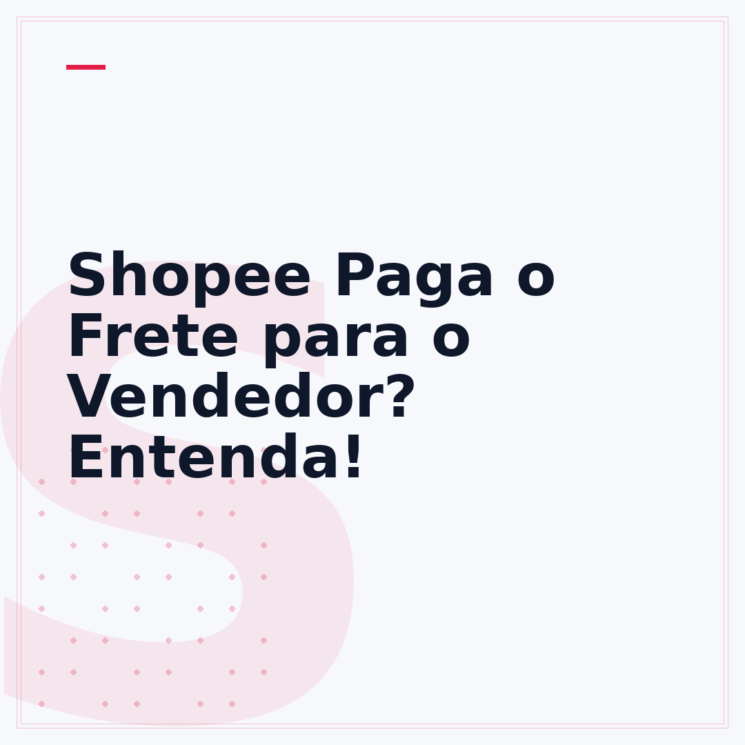 Shopee Paga o Frete para o Vendedor? Entenda!