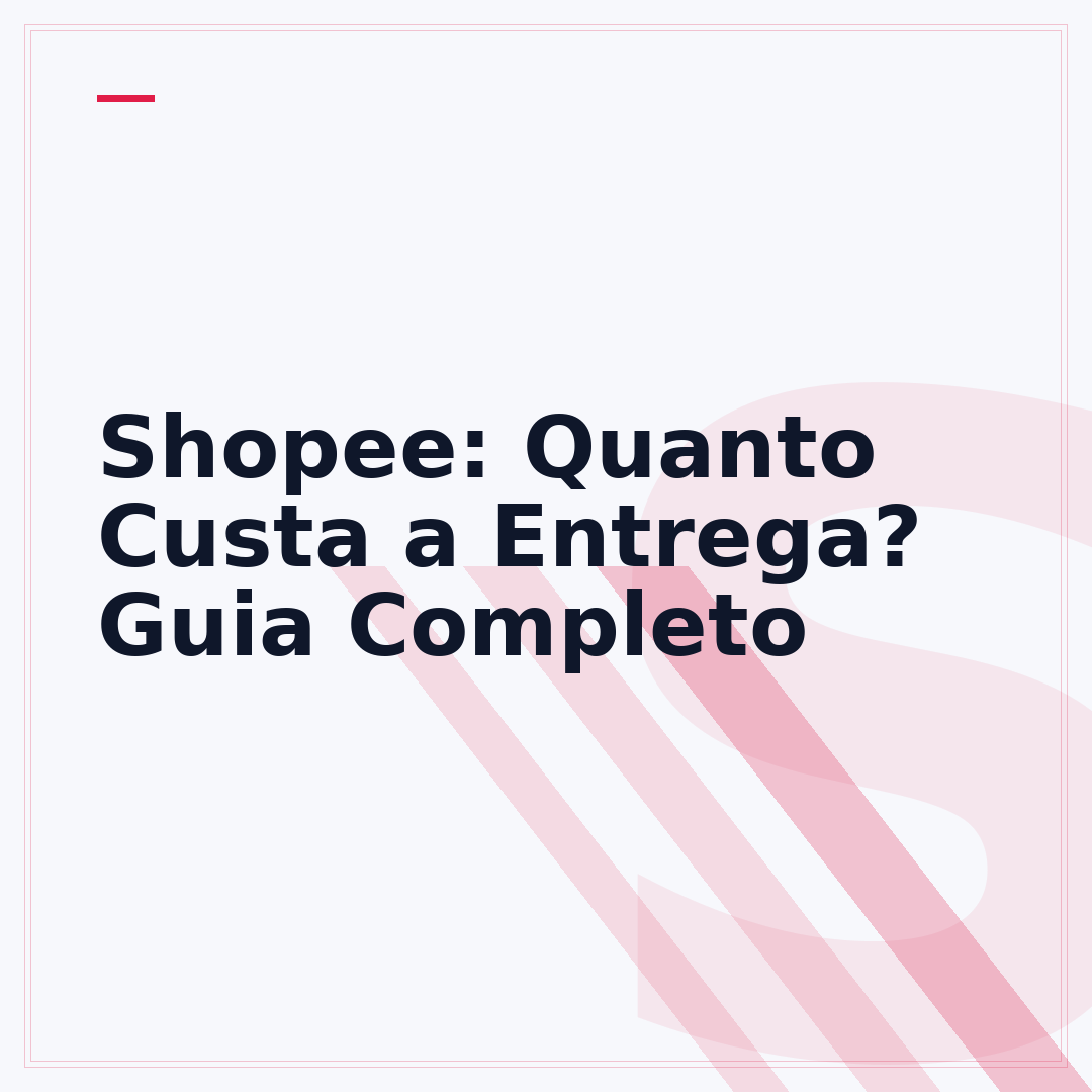 Shopee: Quanto Custa a Entrega? Guia Completo