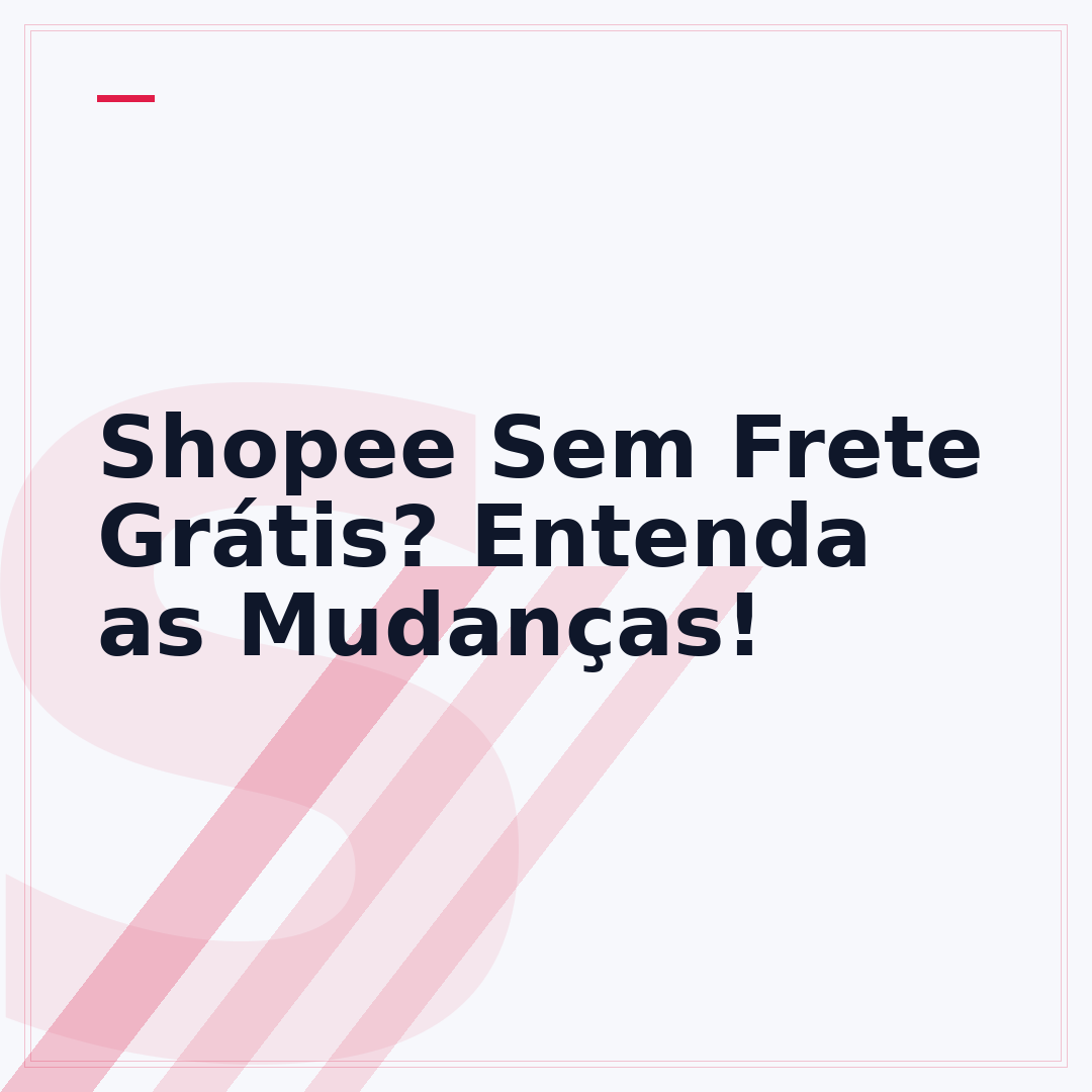 Shopee Sem Frete Grátis? Entenda as Mudanças!