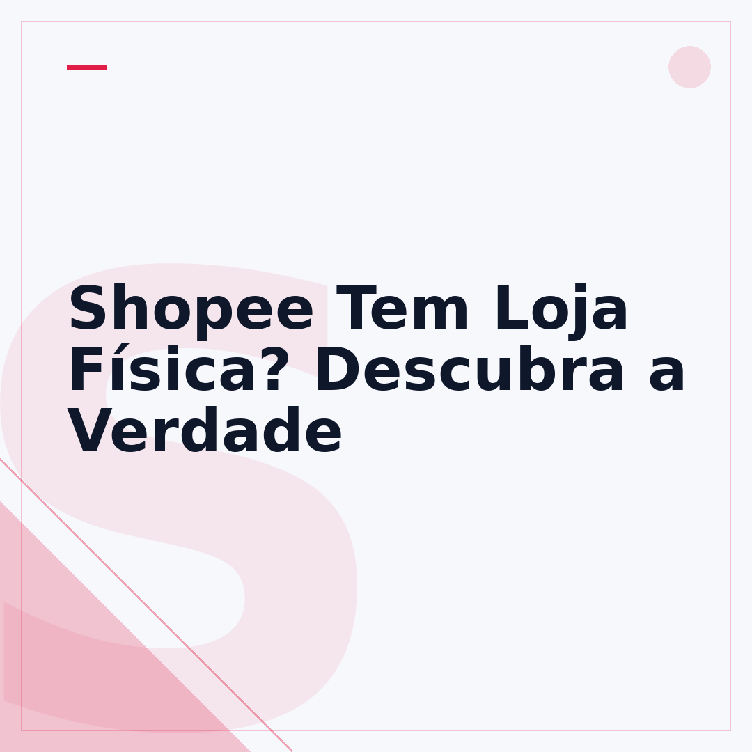 Shopee Tem Loja Física? Descubra a Verdade