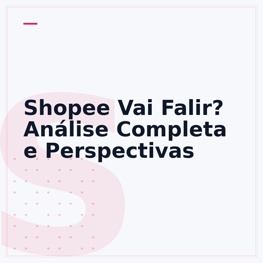 Shopee Vai Falir? Análise Completa e Perspectivas