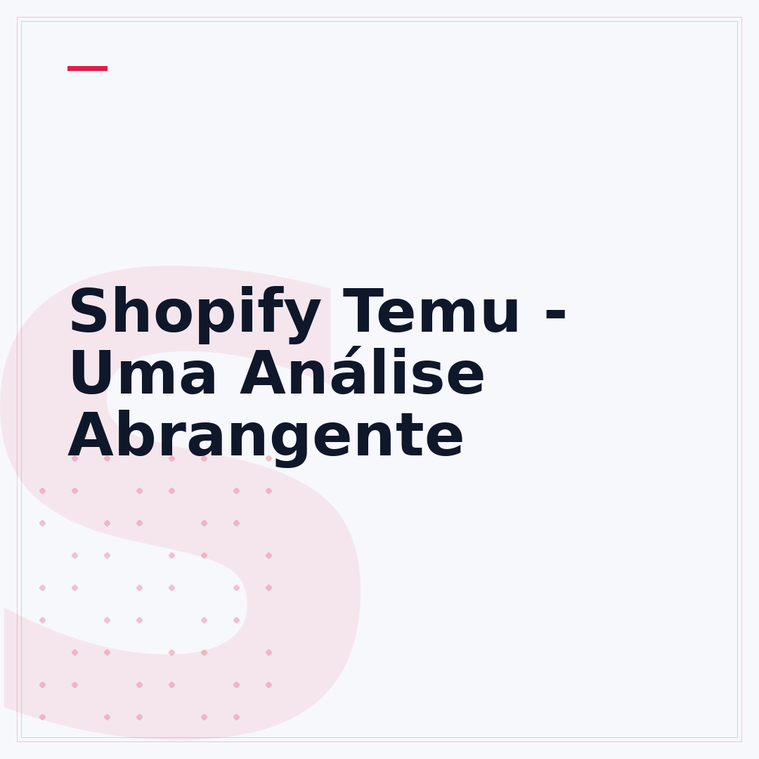 Shopify Temu - Uma Análise Abrangente