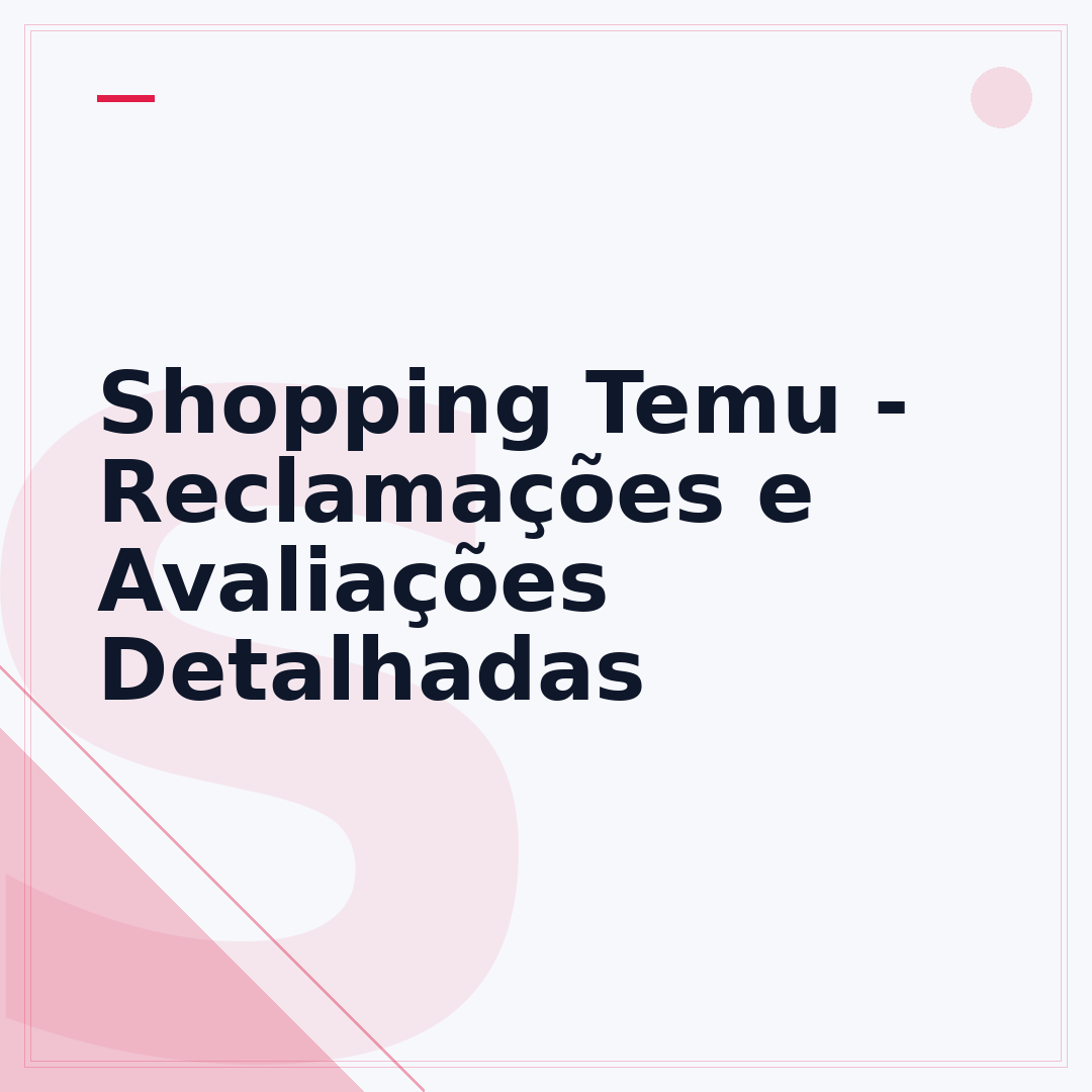 Shopping Temu - Reclamações e Avaliações Detalhadas