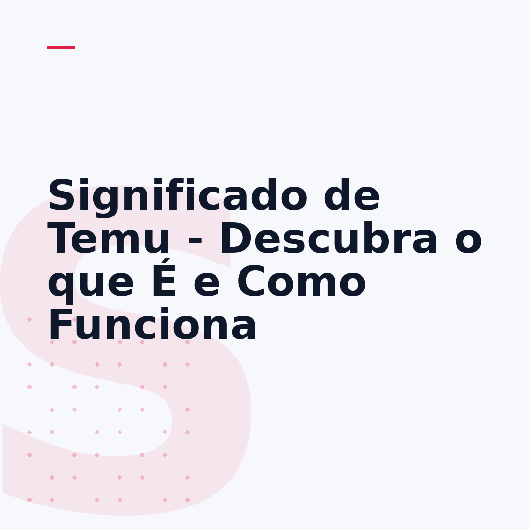Significado de Temu - Descubra o que É e Como Funciona