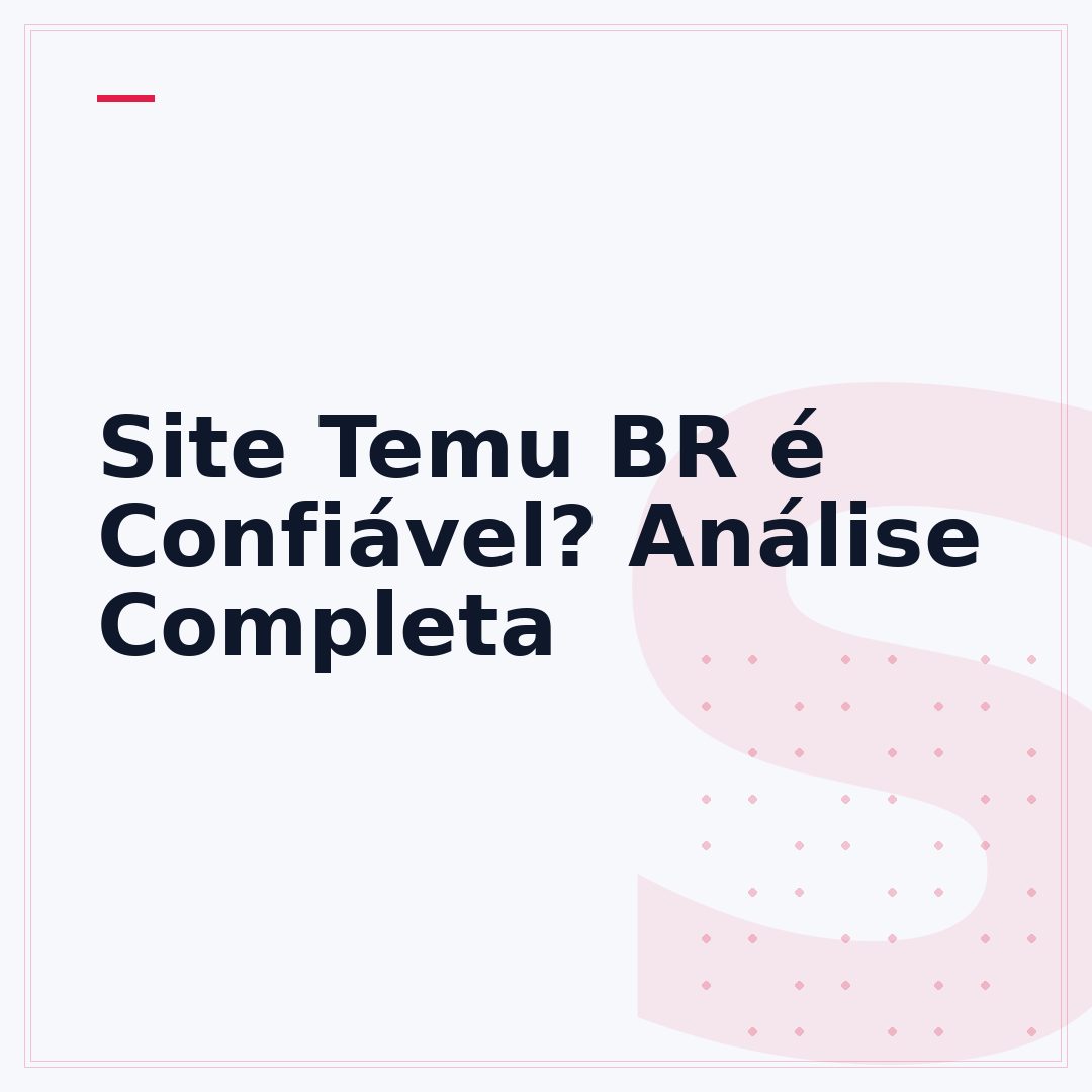 Site Temu BR é Confiável? Análise Completa