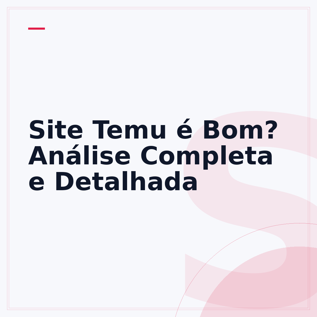 Site Temu é Bom? Análise Completa e Detalhada