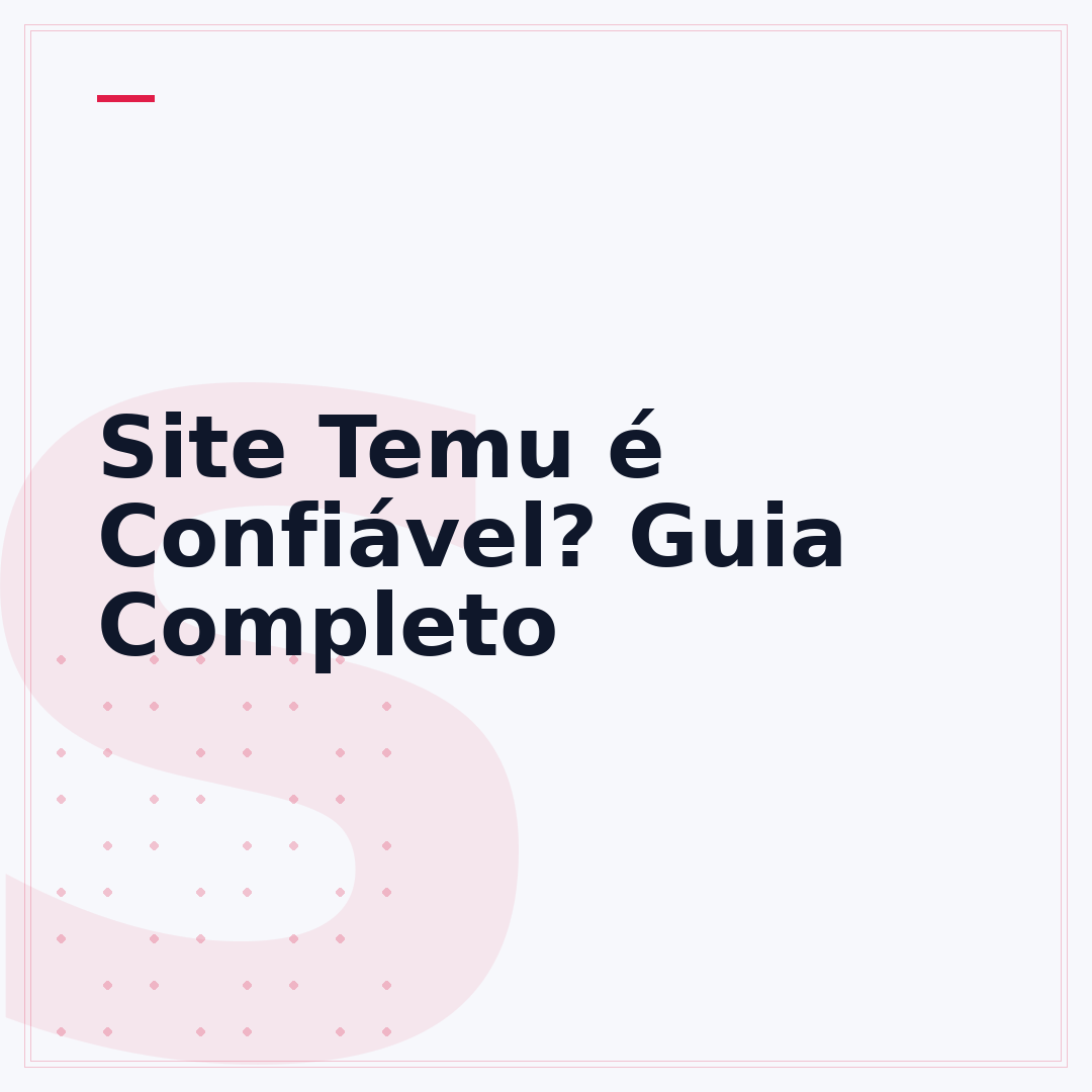 Site Temu é Confiável? Guia Completo