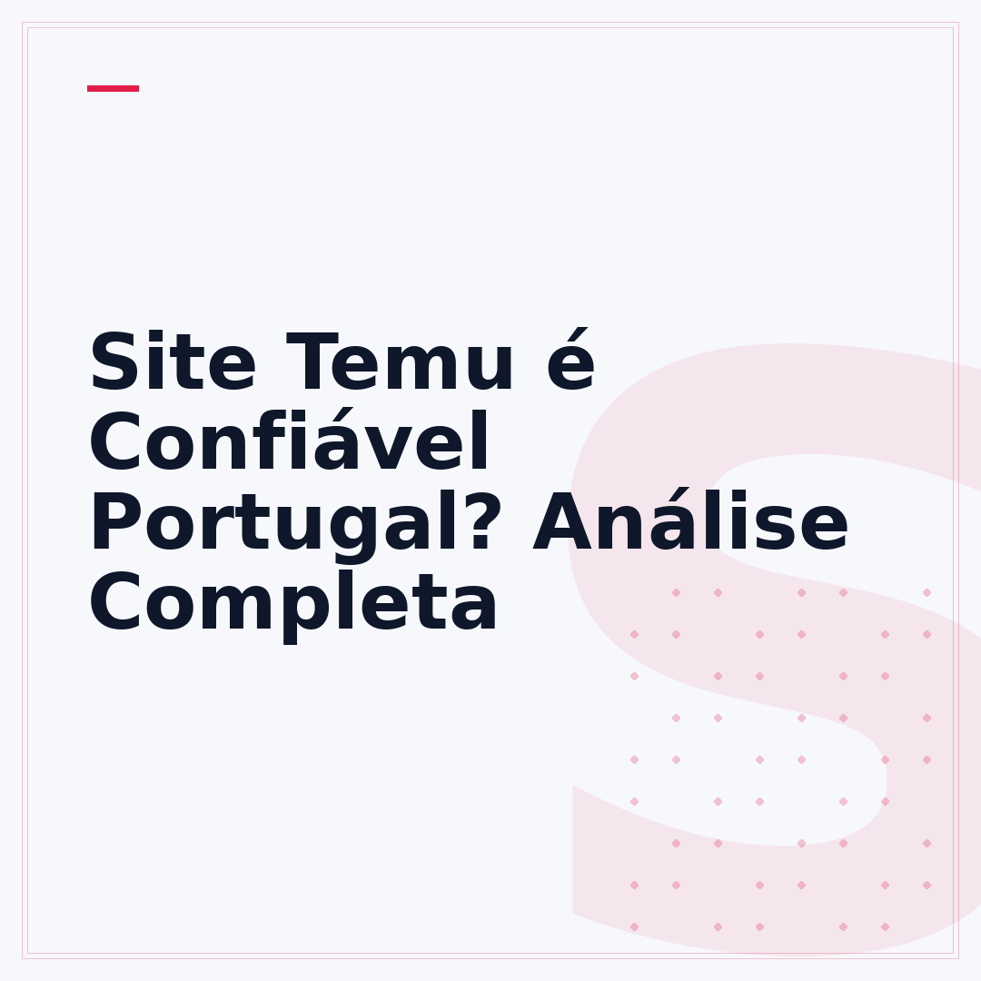 Site Temu é Confiável Portugal? Análise Completa