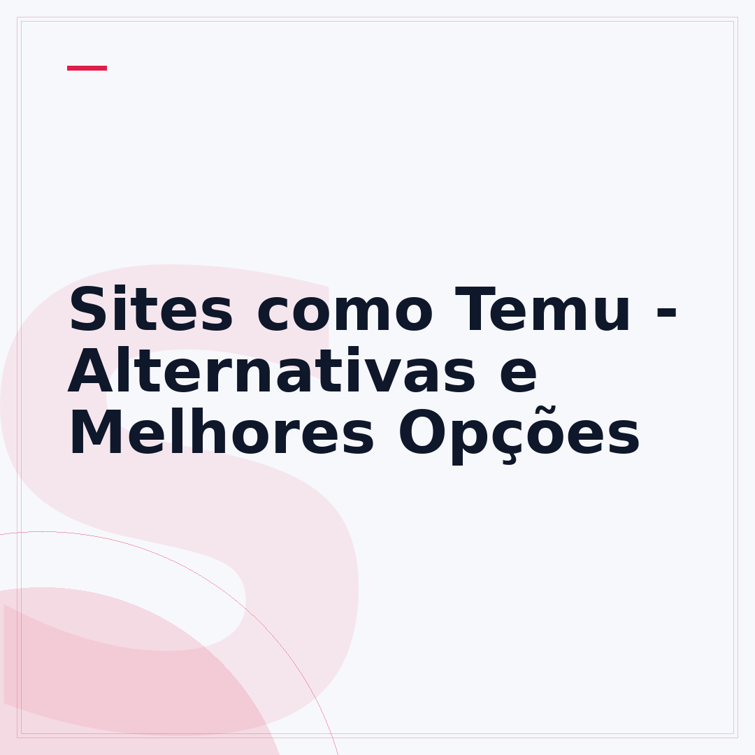 Sites como Temu - Alternativas e Melhores Opções