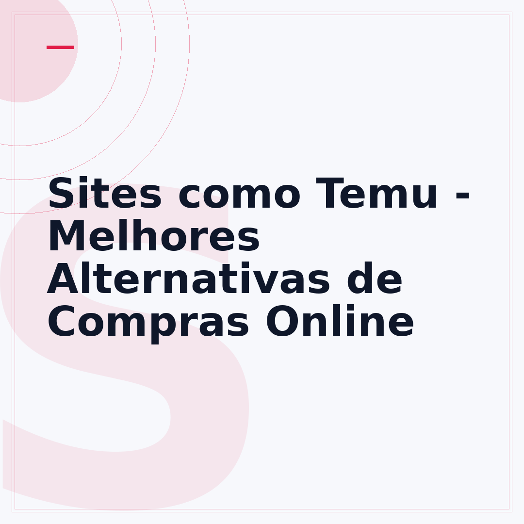 Sites como Temu - Melhores Alternativas de Compras Online