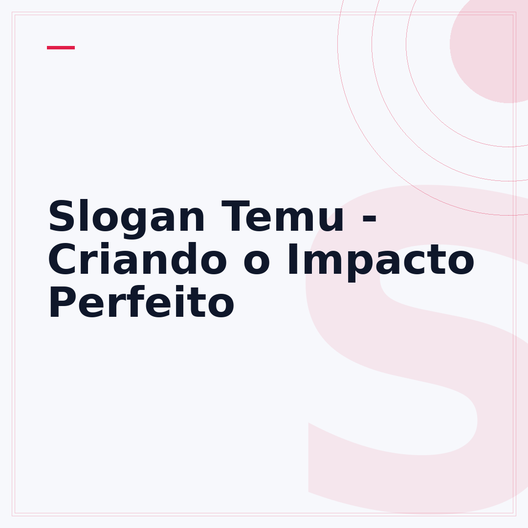 Slogan Temu - Criando o Impacto Perfeito