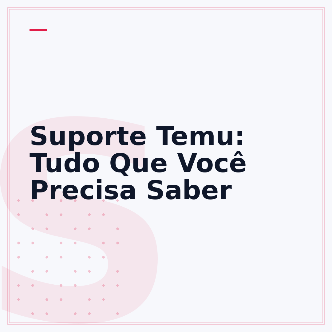 Suporte Temu: Tudo Que Você Precisa Saber