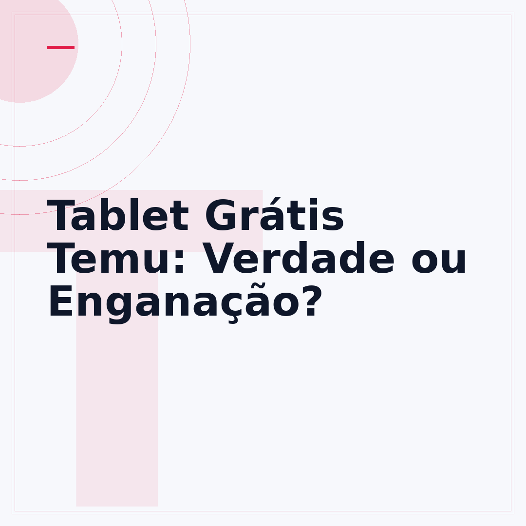 Tablet Grátis Temu: Verdade ou Enganação?