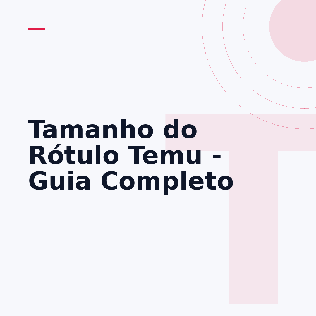Tamanho do Rótulo Temu - Guia Completo