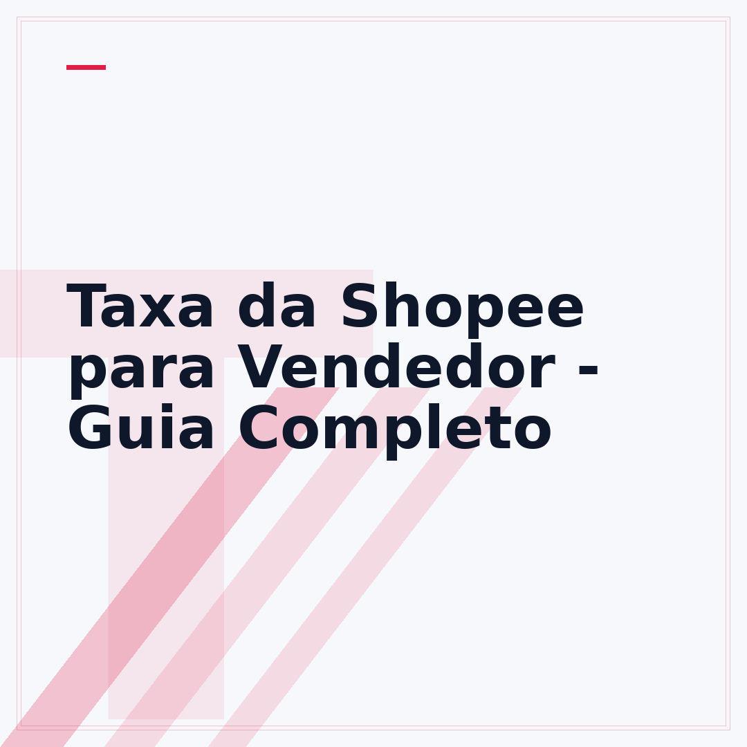 Taxa da Shopee para Vendedor - Guia Completo