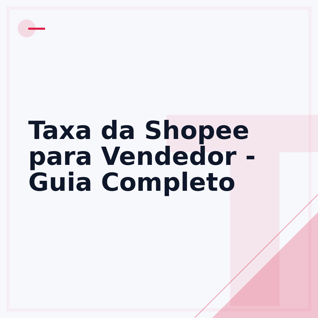 Taxa da Shopee para Vendedor - Guia Completo