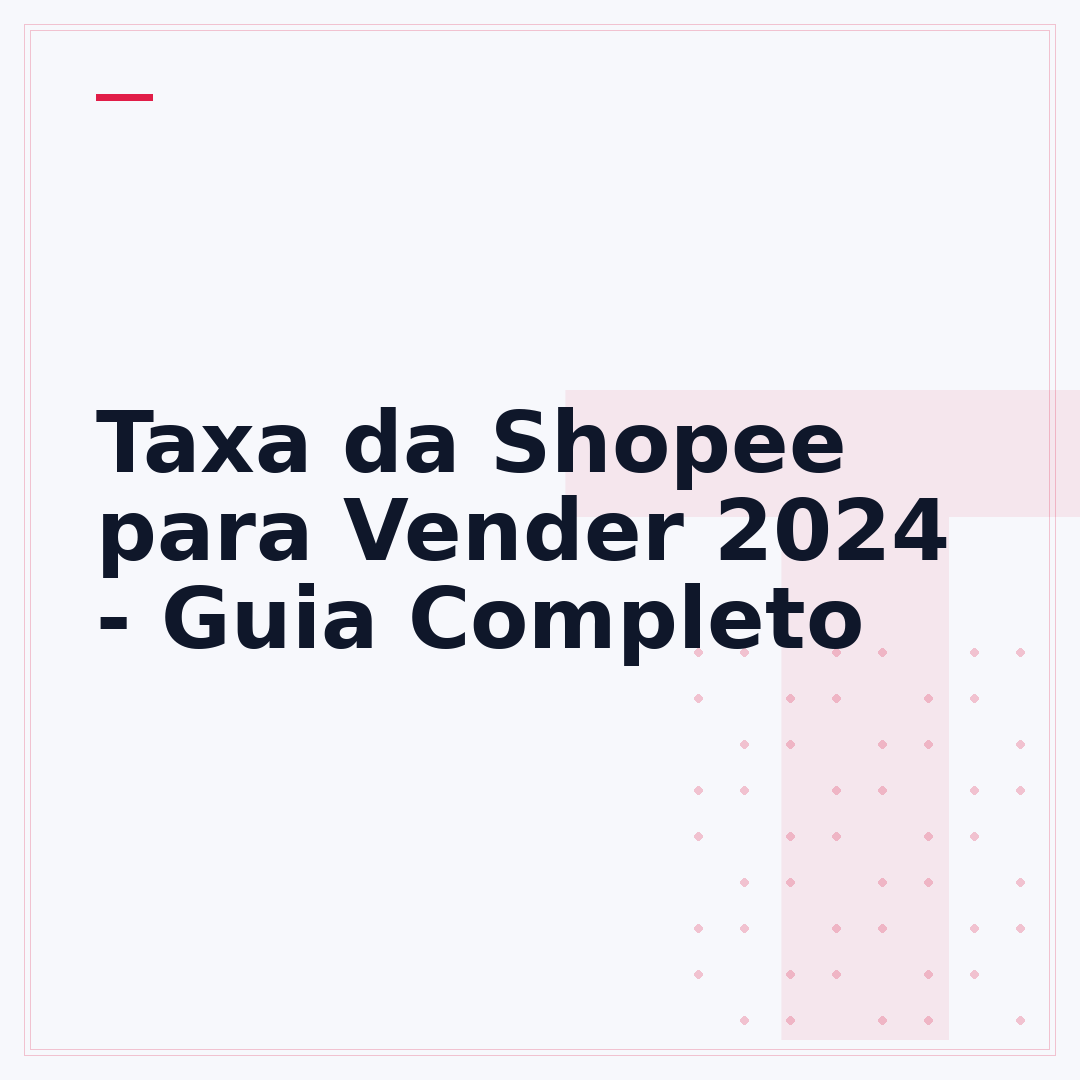 Taxa da Shopee para Vender 2024 - Guia Completo