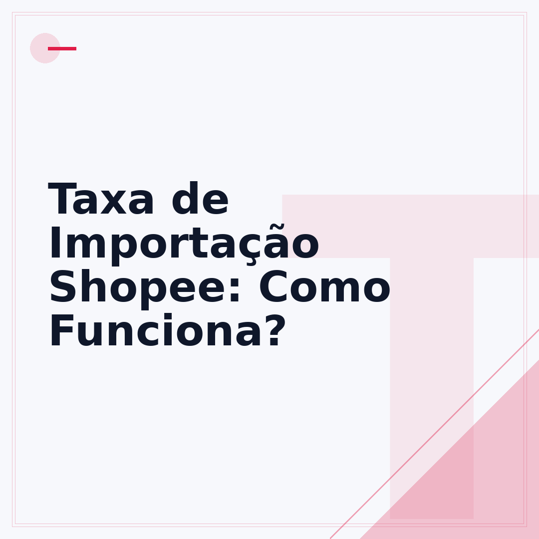 Taxa de Importação Shopee: Como Funciona?
