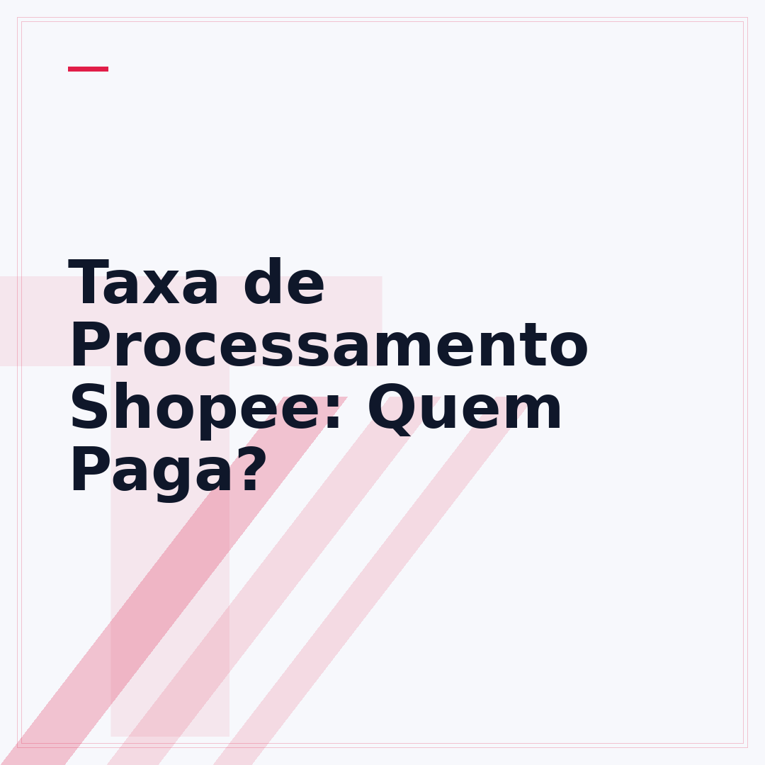 Taxa de Processamento Shopee: Quem Paga?