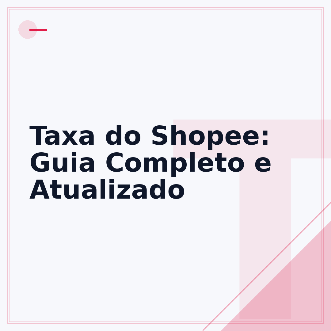 Taxa do Shopee: Guia Completo e Atualizado