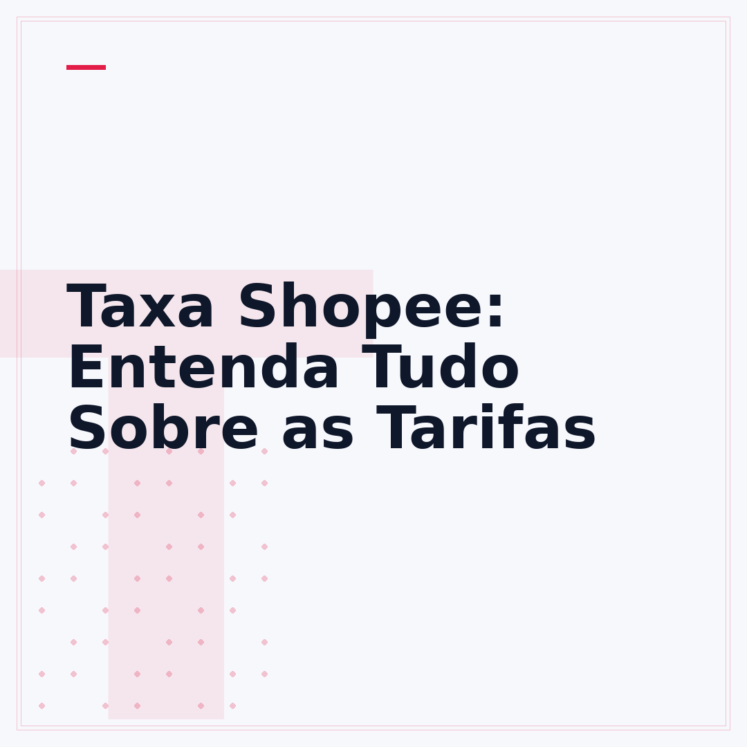 Taxa Shopee: Entenda Tudo Sobre as Tarifas
