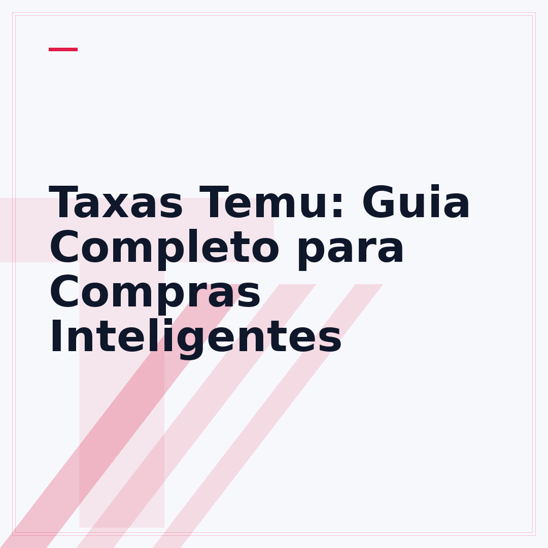 Taxas Temu: Guia Completo para Compras Inteligentes