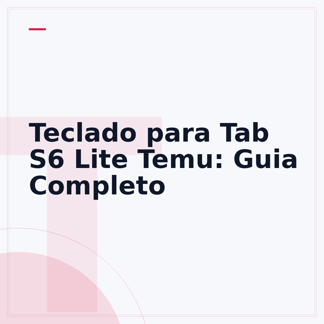 Teclado para Tab S6 Lite Temu: Guia Completo