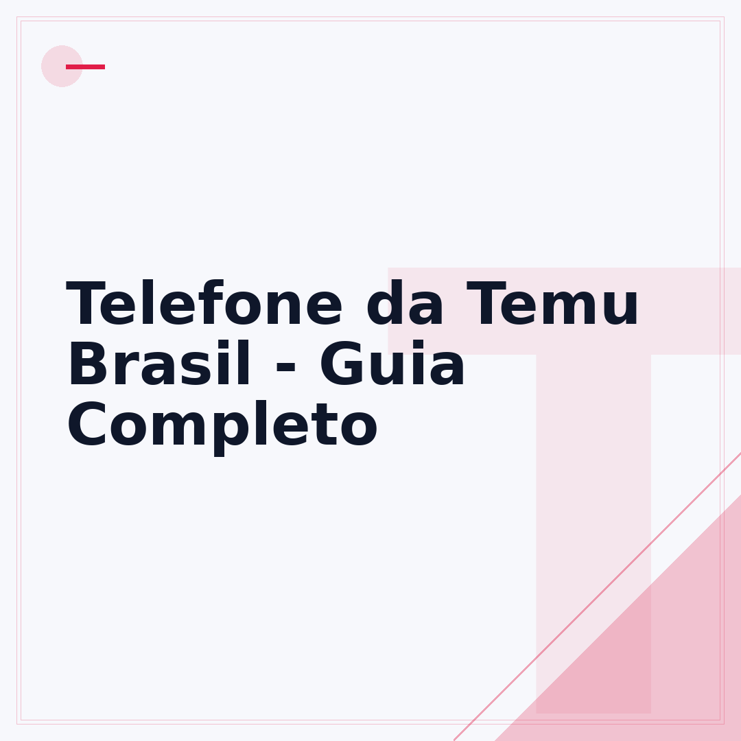 Telefone da Temu Brasil - Guia Completo